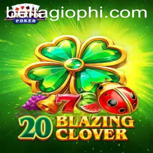 Discover the Excitement of 20BlazingClover at BELLAGIO PH