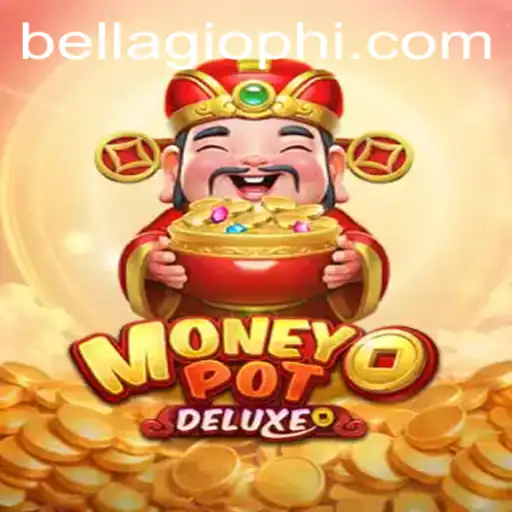Explore the Thrills of MoneyPotDELUXE at BELLAGIO PH