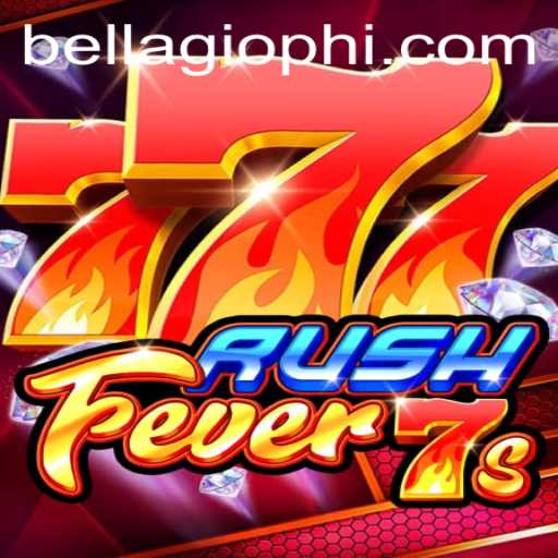 The Exciting World of RushFever7s at BELLAGIO PH