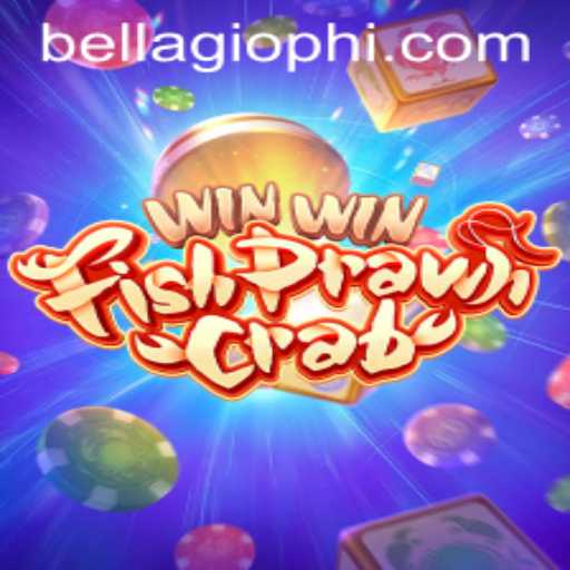 Discover the Thrill of WinWinFishPrawnCrab at BELLAGIO PH